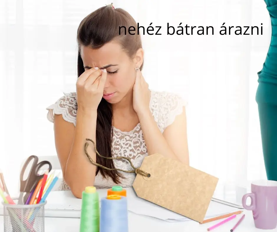 nehéz bátran árazni